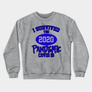 I SURVIVED THE 2020 PANDEMIC Crewneck Sweatshirt